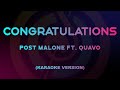 Congratulations - Post Malone ft. Quavo (Karaoke Version)