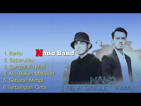 lagu terbaru Nano band "kamu" dan album