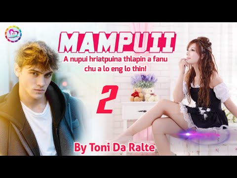 Mampuii - 2 (Mizo Love Story) | By Toni Da Ralte