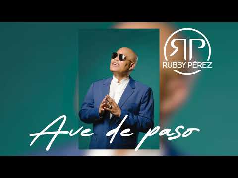 RUBBY PÉREZ - AVE DE PASO