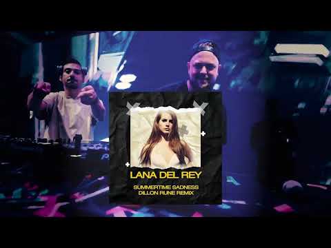 Lana del Rey - Summertime Sadness (Dillon Rune Remix)