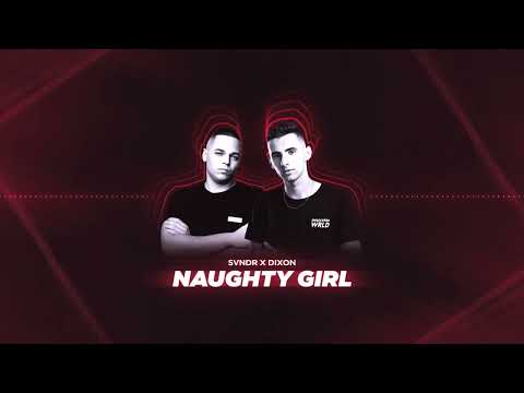 SVNDR x Dixon - Naughty Girl