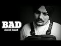 BAD -Sidhu Moose wala (slowed + Reverb)@SidhuMooseWalaOfficial
