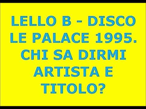 LELLO B DISCO STORIA LE PALACE 1995