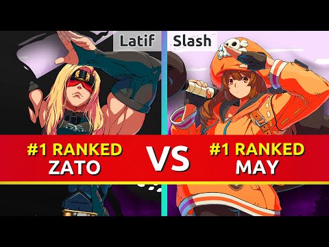 GGST ▰ Latif (#1 Ranked Zato) vs Slash (#1 Ranked May). Guilty Gear Strive
