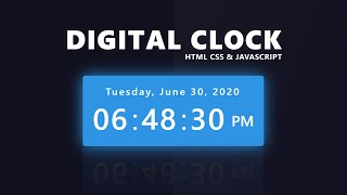 Digital Clock | With Date (Day, Month, Year) - Using HTML, CSS &amp; Javascript