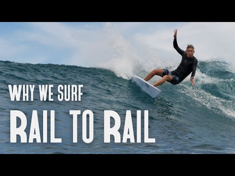 Understanding the Benefits from Surfing Rail to Rail.