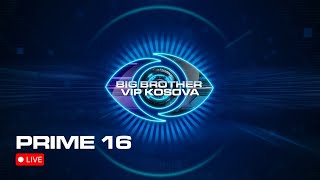 LIVE - PRIME 16 - BIG BROTHER VIP KOSOVA 4 - 09.01.2026