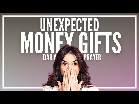 Prayer for Unexpected Money Gifts | Unexpected Money and Income Prayers Video