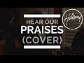 Hear Our Praises - Hillsong (Cover by James Corpus)