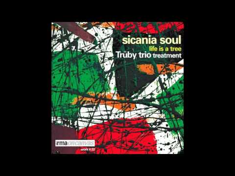 Sicania Soul - Life Is A Tree - Sicania Soul Inner Mix