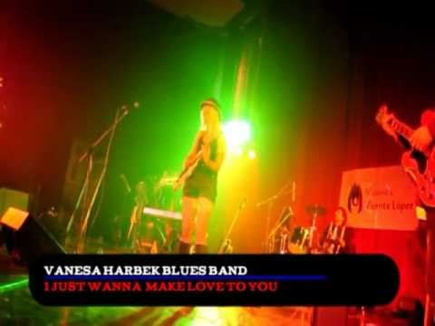 Vanesa Harbek Blues Band -  I JUST WANNA MAKE LOVE TO YOU - Munrock