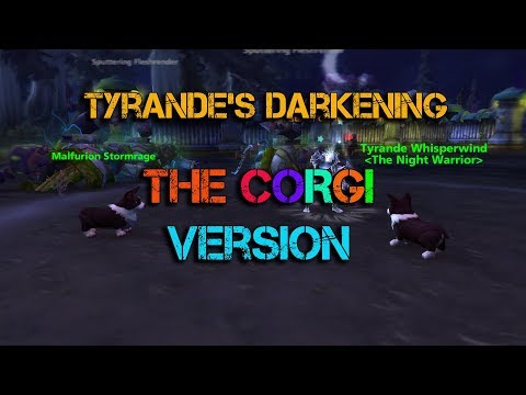 Tyrande's Darkening THE CORGI VERSION