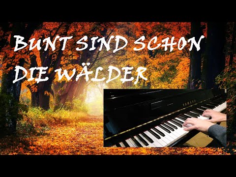 Bunt sind schon die Wälder (Klavier & Text im Untertitel)