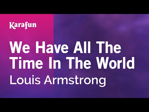 We Have All the Time in the World - Louis Armstrong | Karaoke Version | KaraFun