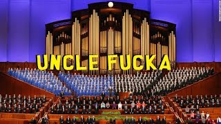 Mormon Tabernacle Choir singing &quot;Uncle Fucka&quot; - from South Park