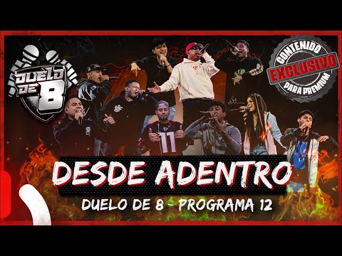 DUELO DE 8 - DESDE ADENTRO (programa 12)
