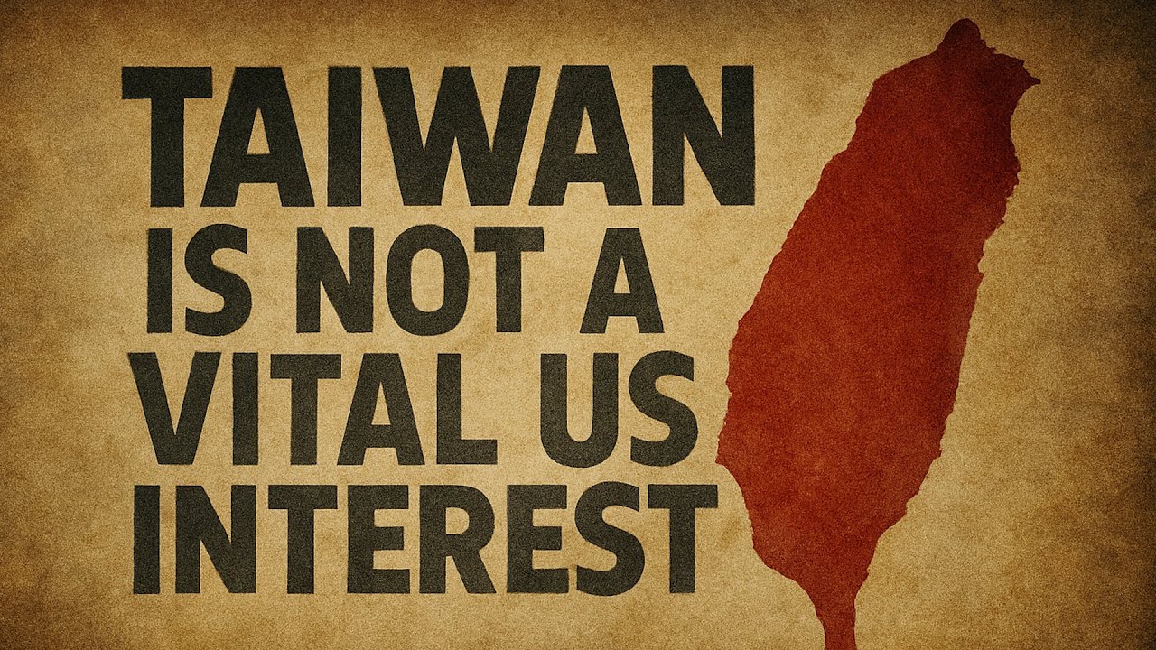 TAIWAN IS NOT A US VITAL INTEREST