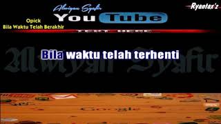 Download lagu Karaoke Opick - Bila Waktu Telah Berakhir mp3 Download lagu Karaoke Opick - Bila Waktu Telah Berakhir mp3