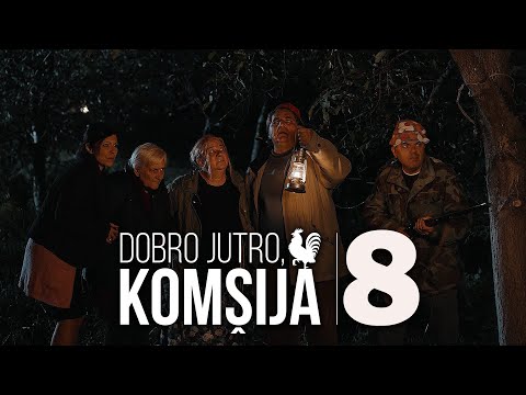 DOBRO JUTRO, KOMŠIJA - FILM 8