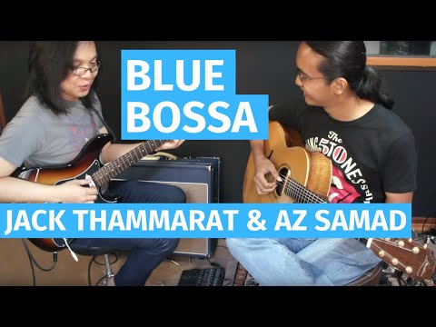 Blue Bossa - Jack Thammarat & Az Samad (Jazz Guitar Jam) #AzJams Episode 13