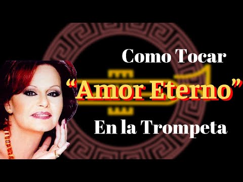 Como tocar “Amor Eterno” en la Trompeta