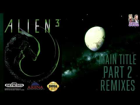 Alien 3 SEGA Genesis/Mega Drive – MAIN TITLE (PART 2) REMIXES