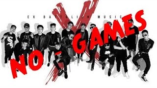 No Games - Ex Battalion ft.King Badger