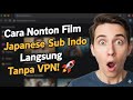 Cara Nonton Film Japanese