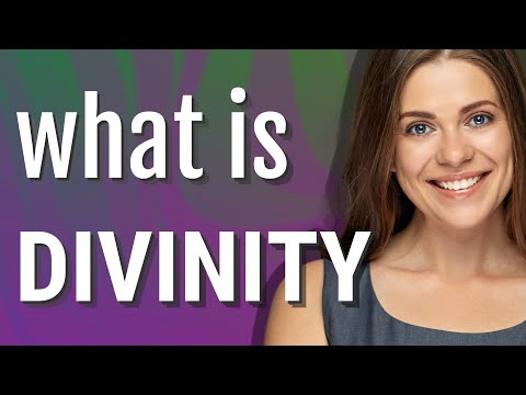 Divinity | meaning of Divinity