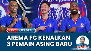 Arema FC Pamerkan 3 Pemain Asing Baru Asal Brazil dan Korea Selatan, Ikut Kompetisi Liga 1 2024/2025