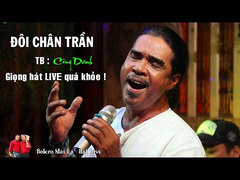 Đôi Chân Trần | Công Danh hát LIVE nhạc sống Guitar Bolero Mái Lá