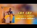 James Jayzo - Cry Cry (ya mami yi mb-bu-) ft Rapstar P (Lyrics Video)