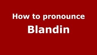 How to pronounce Blandin