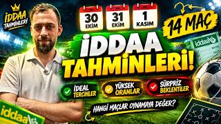 🔥 30-31 Ekim & 1 Kasım İddaa Tahminleri | 14 MAÇ! Yüksek Oranlar ve Sürprizler 💣