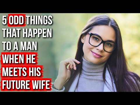 When God Reveals Your Future Wife, These 5 Odd Things Will Happen