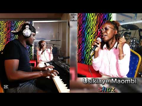 313. Usikiaye Maombi (Kathy Praise)_ Live Acoustic Cover by Shaz x Mwas Manuel | keysNvoice 🔥