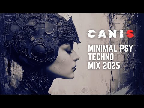 MINIMAL PSY TECHNO MIX 2025 | DAVID PHOENIX | AKARI SYSTEM | GREENWOLVE | KAUFMANN | CANIS MIXTAPE