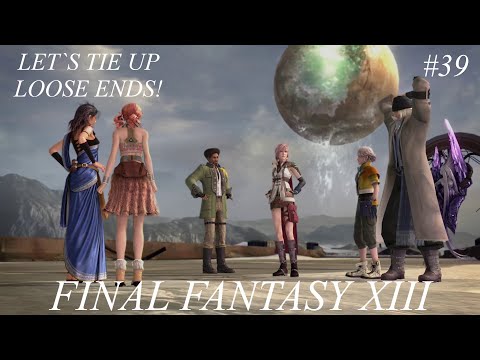 Final Fantasy XIII Full Walkthrough - Part 39 - Loose Ends