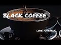 Black Coffee Ami Tor Black Coffee Tui Amar Sugar Song