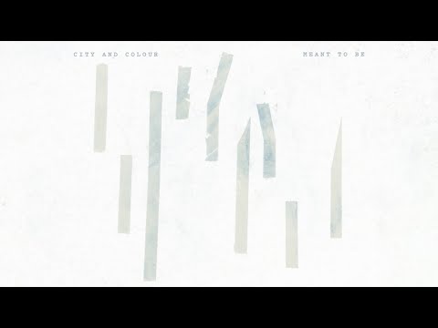 City and Colour - Meant To Be (Visualizer)