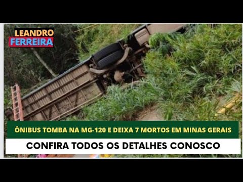 MG-120 Acidente com ônibus deixa 7 mortos e 13 feridos em em São João evangelista Minas Gerais