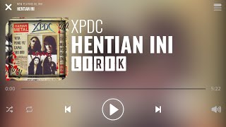 Download lagu XPDC Hentian Ini....mp3
