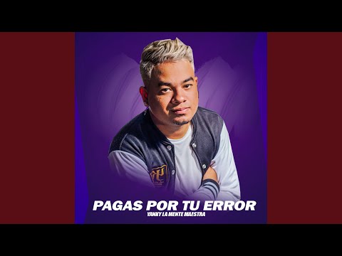Pagas por Tu Error