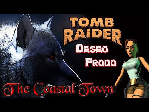 Tomb Raider Custom wraz z Deseo - The Coastal Town