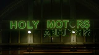 Holy Motors Analysis: Existentialism in Crisis