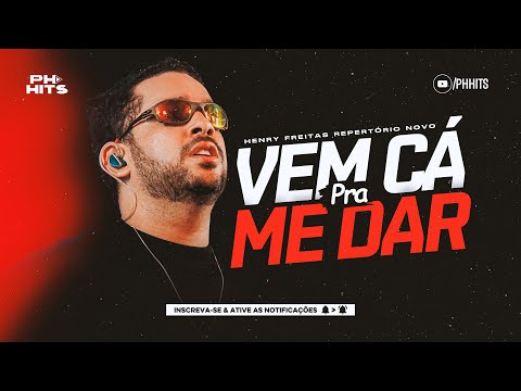 VEM CÁ PRA ME DAR BROTA SEM SE EMOCIONAR ( MEDLEY 1000% 4.0 ) - HENRY FREITAS [ MÚSICA NOVA ] 2024