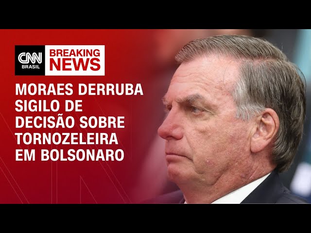Moraes derruba sigilo de decisão sobre tornozeleira em Bolsonaro | LIVE CNN