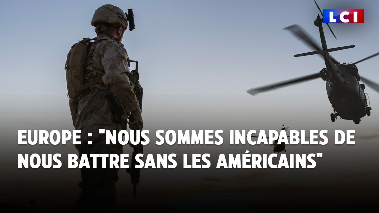 Europe : "Nous sommes incapables de nous battre sans les Américains", Général Vincent Desportes｜LCI