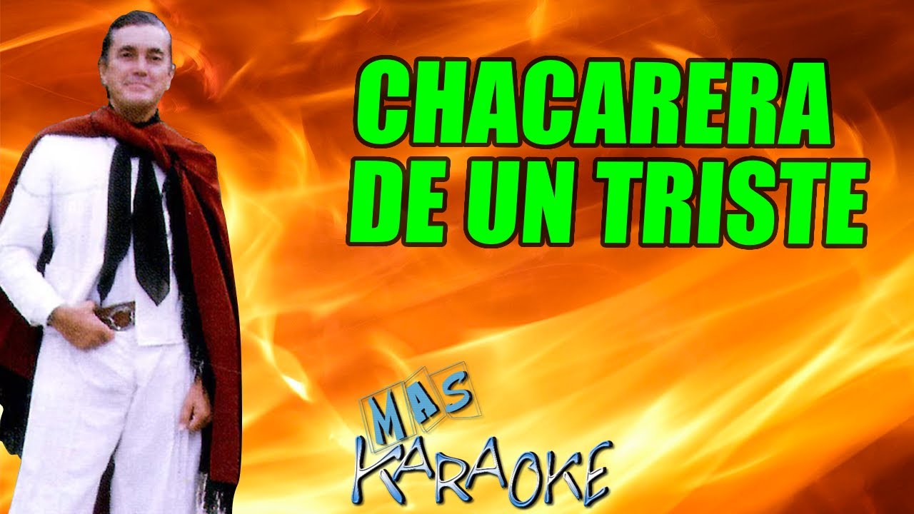 CHACARERA DE UN TRISTE